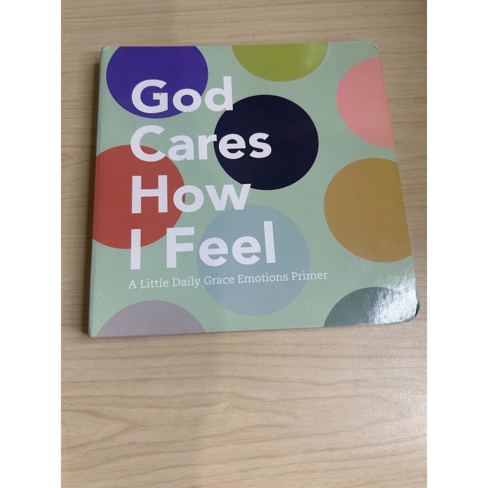 Daily Grace Co God Cares How I Feel‎ A Little Daily Grace Emotions Primer Book